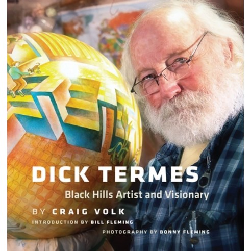 (영문도서) Dick Termes: Black Hills Artist and Visionary Hardcover, South Dakota Historical Soc..., English, 9781941813492
