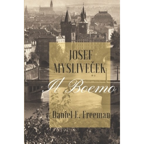 (영문도서) Josef Myslivecek Il Boemo Paperback, Calumet Editions, English, 9781950743971