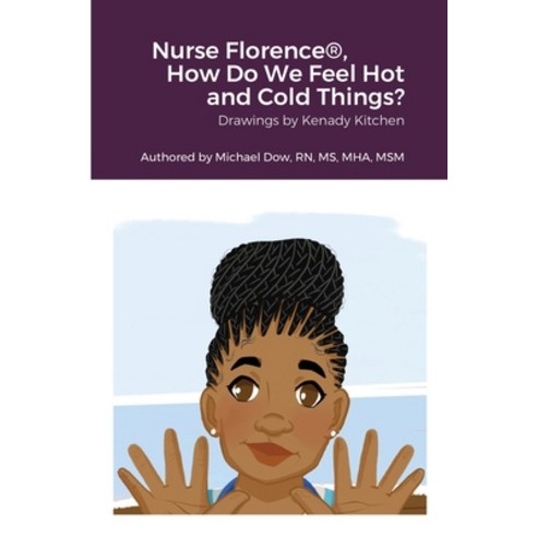 (영문도서) Nurse Florence(R) How Do We Feel Hot and Cold Things? Paperback, Lulu.com, English, 9781458395061