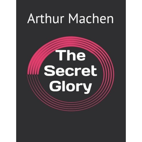 The Secret Glory Paperback, Independently Published, English, 9798732067545