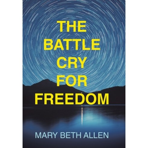 (영문도서) The Battle Cry for Freedom Hardcover, Liferich, English, 9781489749116