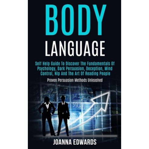 Body Language: Self Help Guide to Discover the Fundamentals of Psychology Dark Persuasion Deceptio... Paperback, Kevin Dennis