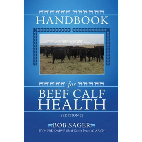 (영문도서) Handbook for Beef Calf Health (Edition 2) Paperback, Mill City Press, Inc, English, 9781662809590