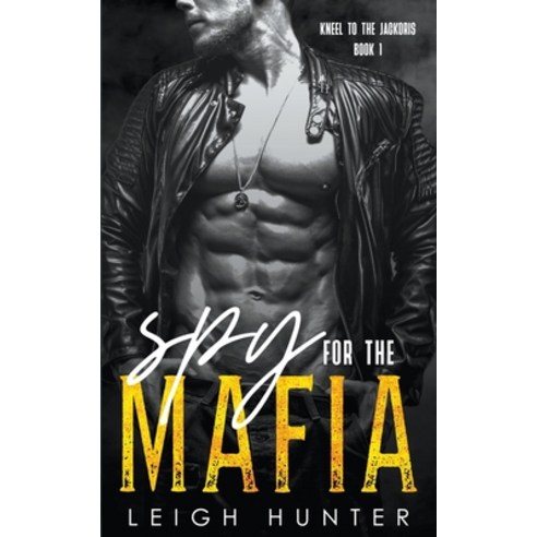 (영문도서) Spy for the Mafia: A Dark Mafia Romance Paperback, Ice Paw Press, English, 9798215069240