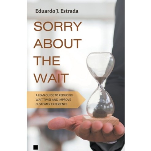 (영문도서) Sorry About the Wait Paperback, Eduardo J. Estrada, English, 9798215933152