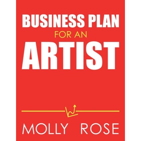 Business Plan For An Artist Paperback, Independently Published
