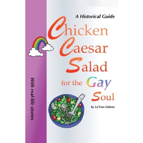 Chicken Caesar Salad for the Gay Soul Paperback, Noval Publishing, English, 9780984346646