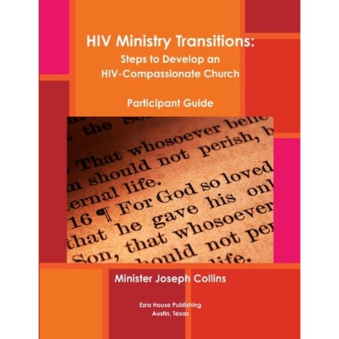 (영문도서) HIV Ministry Transitions: Steps to Develop an HIV-Compassionate Church (Participant Guide/BW) Paperback, Lulu.com, English, 9781387373895