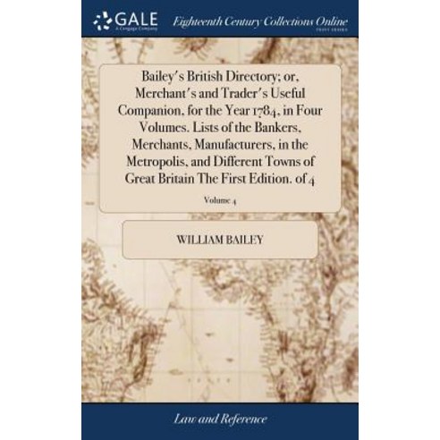 (영문도서) Bailey''s British Directory; or Merchant''s and Trader''s Useful Companion for the Year 1784 ... Hardcover, Gale Ecco, Print Editions, English, 9781385735589