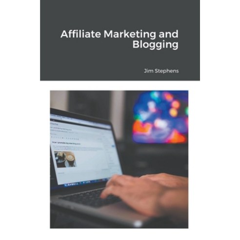 (영문도서) Affiliate Marketing and Blogging Paperback, Rwg Publishing, English, 9798201683122