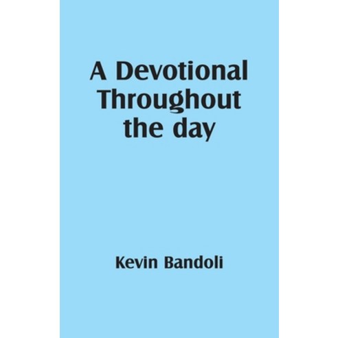 (영문도서) A Devotional Throughout the day Paperback, WestBow Press, English, 9798385035137