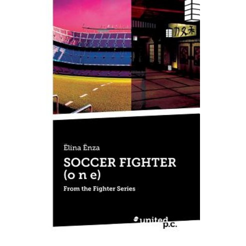 SOCCER FIGHTER (o n e): From the Fighter Series Paperback, United P.C. Verlag