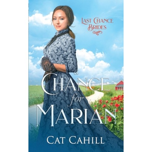 (영문도서) A Chance for Marian: Last Chance Brides Book #26 Paperback, Independently Published, English, 9798388344250