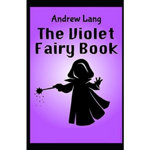 The Violet Fairy Book Illustrated Paperback, Independently Published