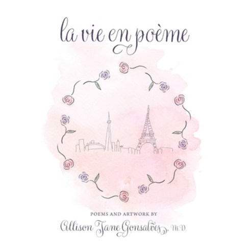 (영문도서) La Vie en Poème Hardcover, FriesenPress