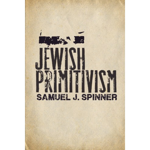 (영문도서) Jewish Primitivism Hardcover, Stanford University Press, English, 9781503628274