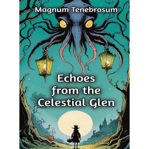 (영문도서) Echoes from the Celestial Glen Hardcover, Darkness Studios, English, 9798869205100