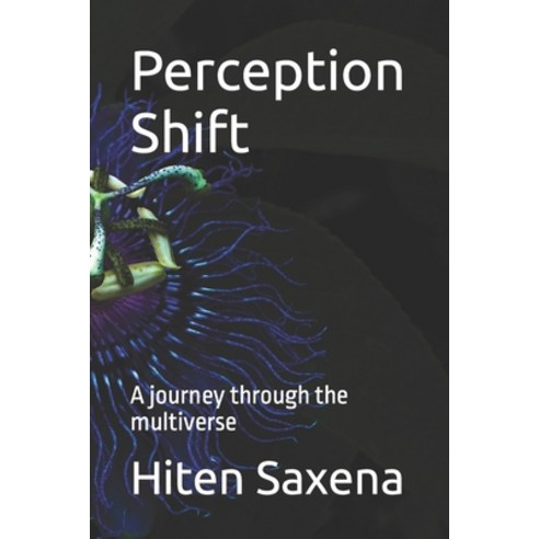 (영문도서) Perception Shift: A journey through the multiverse Paperback, Independently Published, English, 9798377031567