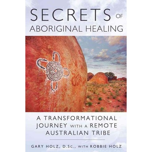 Secrets of Aboriginal Healing, Bear & Company