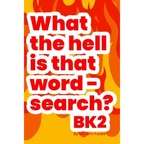 What the hell is that word - search? Bk2: Enhance Your Vocabulary for Pencil ''n Paper Gamer Paperback, Independently Published