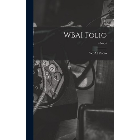 (영문도서) WBAI Folio; 4 no. 4 Hardcover, Hassell Street Press, English, 9781013855351