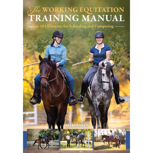 (영문도서) The Working Training Manual: 101 Exercises for Schooling and Competing Paperback, Trafalgar Square Books, English, 9781646011216