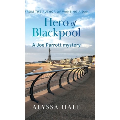 (영문도서) Hero of Blackpool: A Joe Parrott Mystery Hardcover, FriesenPress, English, 9781039170322