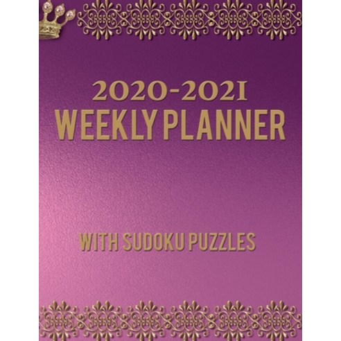 2020-2021 Weekly Planner With Sudoku Puzzles: Daily Planner Calendar And Organizer With Notes and To... Paperback, Independently Published