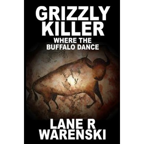 (영문도서) Grizzly Killer: Where The Buffalo Dance (Large Print Edition) Paperback, Wolfpack Publishing, English, 9781641192828