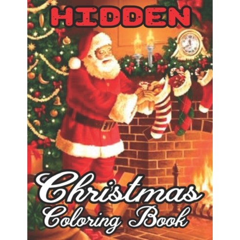 Hidden Christmas Coloring Book: New and Expanded Editions 50 Unique Designs Ornaments Christmas T... Paperback, Independently Published, English, 9798569867462
