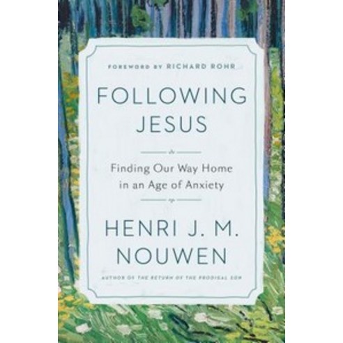 Following Jesus:Finding Our Way Home in an Age of Anxiety, Convergent Books