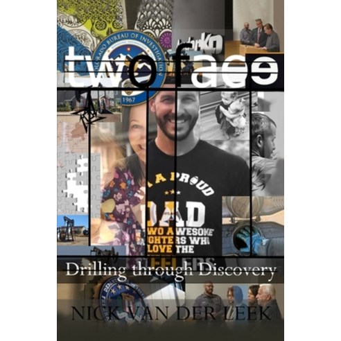 Two Face: Drilling Through Discovery Paperback, Independently Published, English, 9781679651786