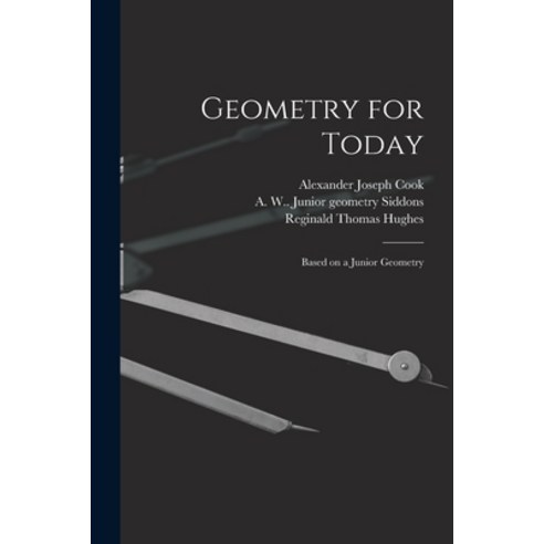 (영문도서) Geometry for Today: Based on a Junior Geometry Paperback, Hassell Street Press, English, 9781013927904