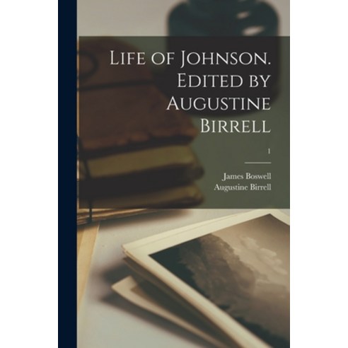 (영문도서) Life of Johnson. Edited by Augustine Birrell; 1 Paperback, Legare Street Press, English, 9781015263345