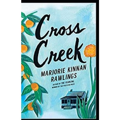 (영문도서) Cross Creek Illustrated Paperback, Independently Published, English, 9798517950185