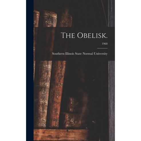 (영문도서) The Obelisk.; 1960 Hardcover, Hassell Street Press, English, 9781013783814
