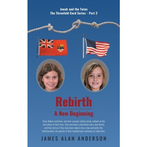 (영문도서) Rebirth: A New Beginning Hardcover, FriesenPress, English, 9781039115040