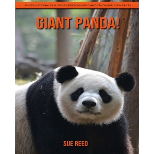 Giant Panda! An Educational Children''s Book about Giant Panda with Fun Facts Paperback, Independently Published, English, 9798720045555