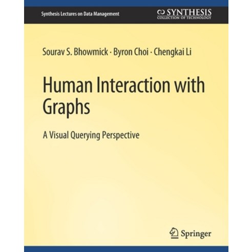(영문도서) Human Interaction with Graphs Paperback, Springer, English, 9783031007330