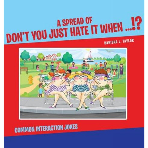 Don''t You Hate It When - Common Interaction Jokes Hardcover, Page Publishing, Inc., English, 9781635683202