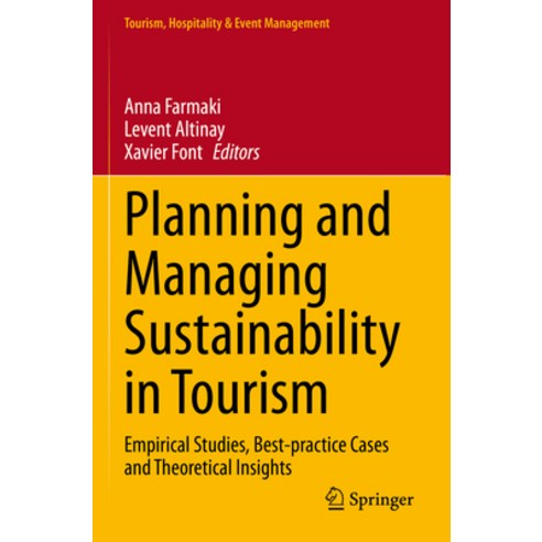 (영문도서) Planning and Managing Sustainability in Tourism: Empirical Studies Best-Practice Cases and T... Paperback, Springer, English, 9783030922108