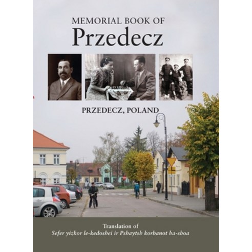 (영문도서) Memorial Book to the Holocaust Victims of the City of Pshaytsh Hardcover, Jewishgen.Inc, English, 9781954176577
