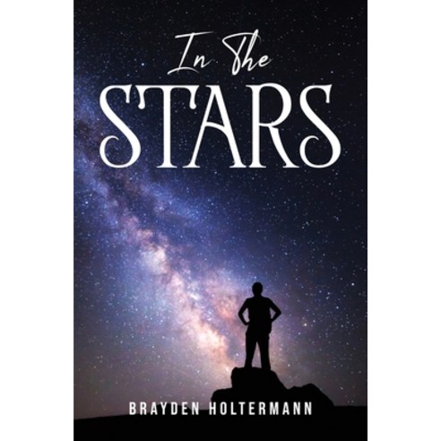 (영문도서) In the Stars Paperback, Brayden Holtermann, English, 9781805091240