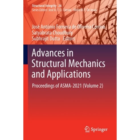 (영문도서) Advances in Structural Mechanics and Applications: Proceedings of Asma-2021 (Volume 2) Paperback, Springer, English, 9783031055119