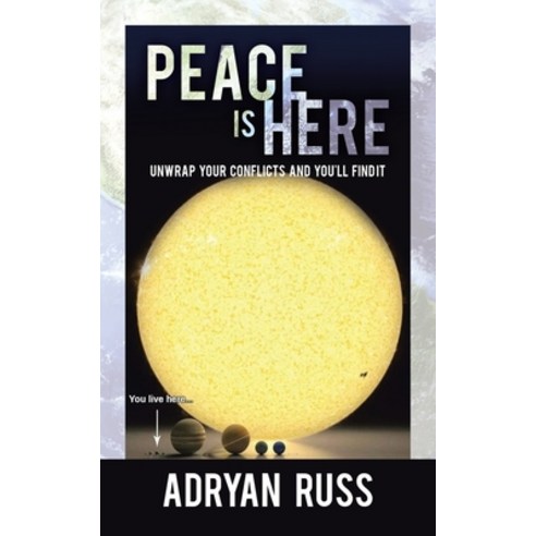 (영문도서) Peace Is Here: Unwrap Your Conflicts and You''Ll Find It Paperback, Authorhouse, English, 9798823003131