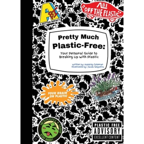 (영문도서) Pretty Much Plastic-Free: Your Personal Guide to Breaking Up With Plastic Paperback, Better Impact, English, 9798986031729
