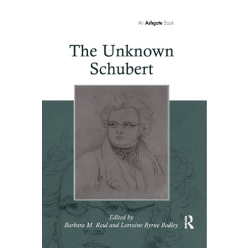 (영문도서) The Unknown Schubert Paperback, Routledge, English, 9781138382688