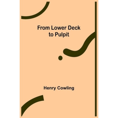 (영문도서) From Lower Deck to Pulpit Paperback, Alpha Edition, English, 9789356312456