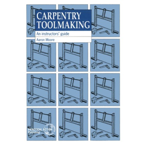 (영문도서) Carpentry Toolmaking: An Instructors Guide Paperback, Intermediate Technology Pub..., English, 9781853391965