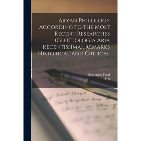 (영문도서) Aryan Philology According to the Most Recent Researches (Glottologia Aria Recentissima). Rema... Paperback, Legare Street Press, English, 9781019225448